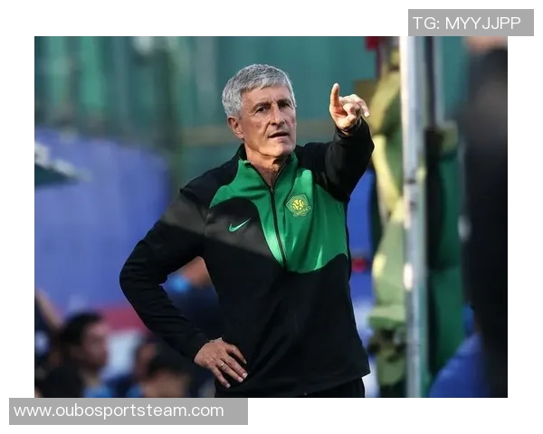 国安新任主帅与塞蒂恩理念冲突显现亟需解决问题